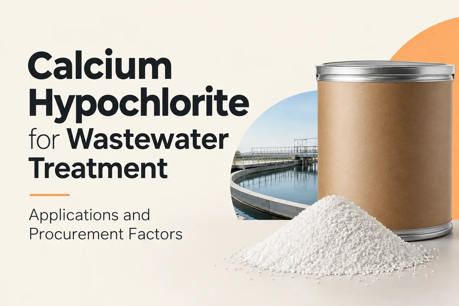 Calcium Hypochlorite for Wastewater Treatment: Applications and Procurement Factors